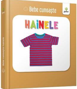 Hainele - Bebe cunoaste