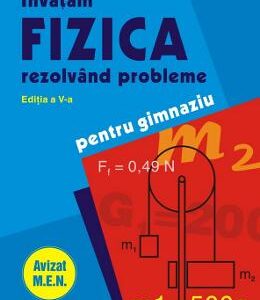 Invatam fizica rezolvand probleme pentru gimnaziu - Rodica Luca