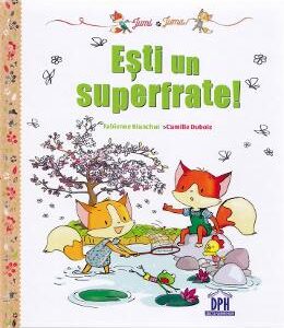 Jumi si Juma: Esti un superfrate! - Fabienne Blanchut, Camille Dubois