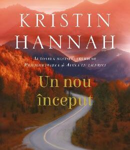 Un nou inceput - Kristin Hannah