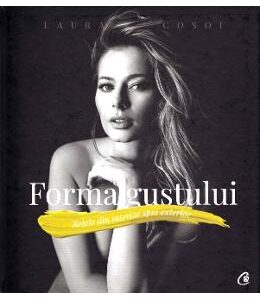 Forma gustului - Laura Cosoi