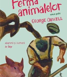 Ferma animalelor. Roman grafic - George Orwell