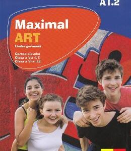 Maximal ART A1.2 - Limba germana - Clasa 5 L1, Clasa 6 L2 - Cartea elevului + CD + DVD - Giorgio Motta