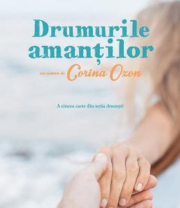 Drumurile amantilor Ed.2 - Corina Ozon