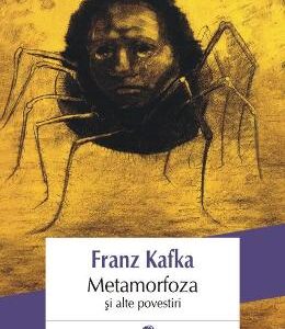 Metamorfoza si alte povestiri - Franz Kafka