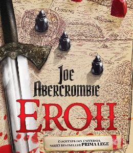 Eroii - Joe Abercrombie