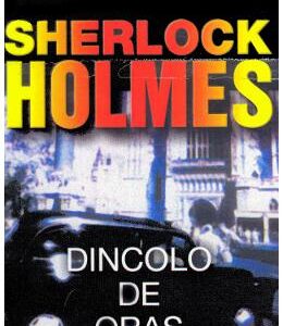 Dincolo de oras. Seria Sherlock Holmes - Arthur Conan Doyle