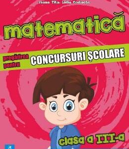 Matematica - Clasa 3 - Pregatirea pentru concursuri scolare - Daniela Berechet