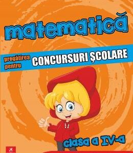 Matematica - Clasa 4 - Pregatirea pentru concursuri scolare - Daniela Berechet