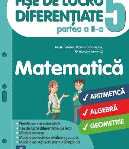 Matematica - Clasa 5. Partea 2- Fise de lucru diferentiate - Florin Antohe