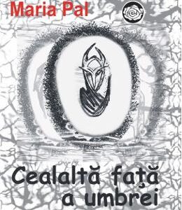 Cealalta fata a umbrei - Maria Pal