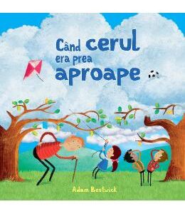 Cand cerul era prea aproape - Adam Bestwick