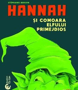 Hannah si comoara elfului primejdios - Stephanie Benson