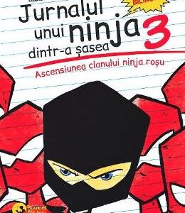 Jurnalul unui ninja dintr-a sasea Vol.3: Ascensiunea clanului ninja rosu - Marcus Emerson