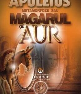 Metamorfoze sau Magarul de aur - Apuleius