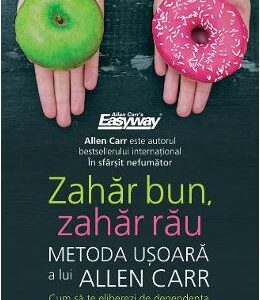 Zahar bun, zahar rau. Metoda usoara a lui Allen Carr - Allen Carr