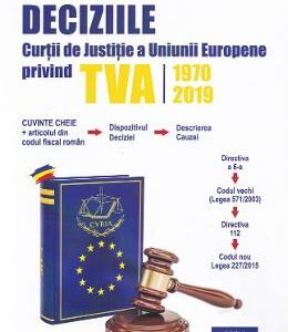 Deciziile Curtii de Justitie a Uniunii Europene privind TVA - Nicolae Mandoiu, Dan Mandoiu