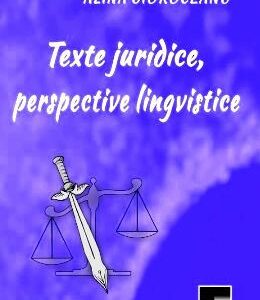 Texte juridice, perspective lingvistice - Alina Gioroceanu