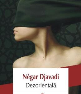 Dezorientala - Negar Djavadi