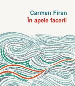 In apele facerii - Carmen Firan