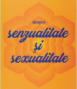 Despre senzualitate si sexualitate - Lise Bourbeau