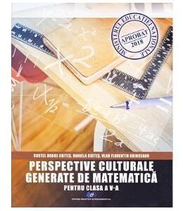 Perspective culturale generate de matematica - Clasa 5 - Costel Dobre Chites, Daniela Chites