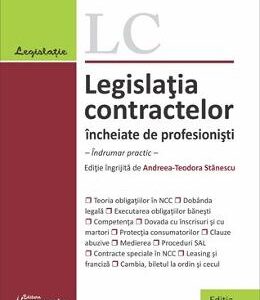 Legislatia contractelor incheiate de profesionisti Ed.2019