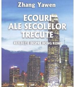 Ecouri ale secolelor trecute - Zhang Yawen