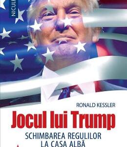 Jocul lui Trump - Ronald Kessler