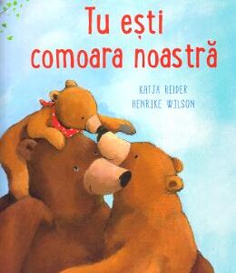 Tu esti comoara noastra - Katja Reider, Henrike Wilson