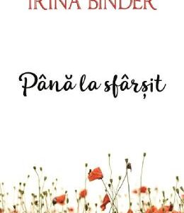 Pana la sfarsit - Irina Binder