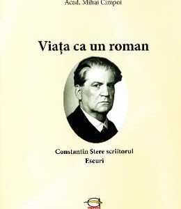 Viata ca un roman - Eugen Simion, Mihai Cimpoi