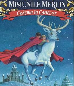 Portalul magic - Misiunile Merlin 1: Craciun in Camelot - Mary Pope Osborne