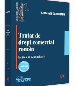 Tratat de drept comercial roman ed.6 - Stanciu D. Carpenaru