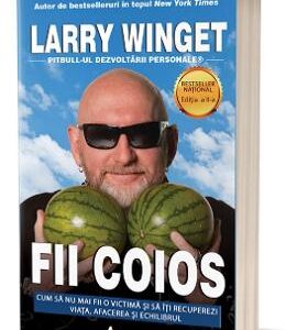 Fii coios ed.2 - Larry Winget