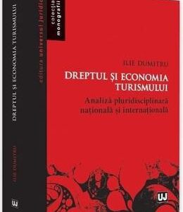 Dreptul si economia turismului - Ilie Dumitru