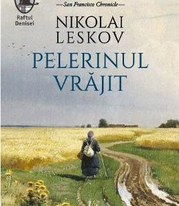 Pelerinul vrajit - Nikolai Leskov