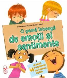 O gama intreaga de emotii si sentimente - Jennifer Moore-Mallinos, Gustavo Mazali