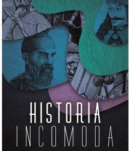 Historia incomoda - Dragos Gros