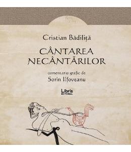 Cantarea necantarilor - Cristian Badilita