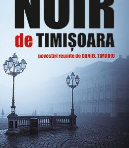 Noir de Timisoara. Povestiri