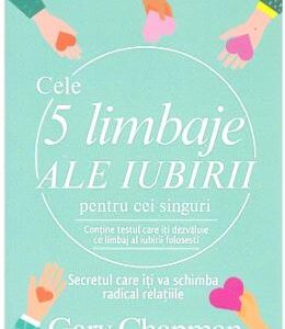 Cele 5 limbaje ale iubirii pentru cei singuri - Gary Chapman