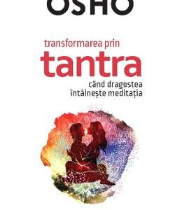 Transformare prin tantra - Osho