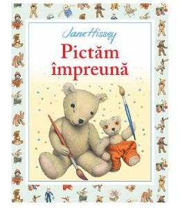 Pictam impreuna - Jane Hissey