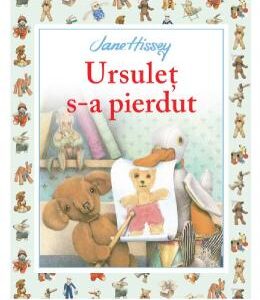 Ursulet s-a pierdut - Jane Hissey