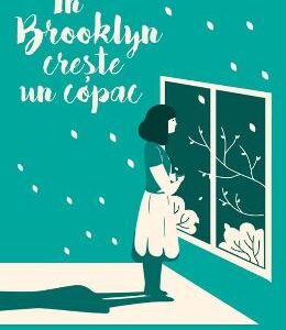 In Brooklyn creste un copac - Betty Smith