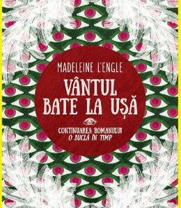 Vantul bate la usa - Madeleine L'Engle