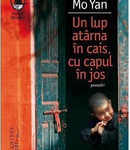 Un lup atarna in cais, cu capul in jos - Mo Yan