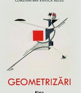 Geometrizari - Constantina-Raveca Buleu