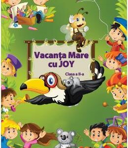 Vacanta mare cu Joy - Clasa 2 - Roxana Toader, Monica Grozavu, Livia Zegheru